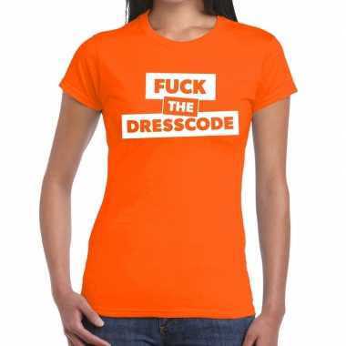 Fuck the dresscode fun t-shirt oranje voor dames