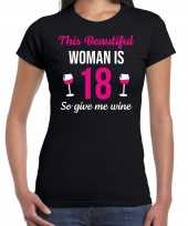 18 jaar verjaardag shirt zwart dames beautiful woman 18 give wine cadeau t-shirt