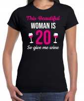 20 jaar verjaardag shirt zwart dames beautiful woman 20 give wine cadeau t-shirt