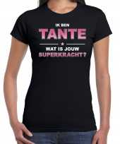 Ik ben tante wat is jouw superkracht t-shirt zwart voor dames tante cadeau shirt