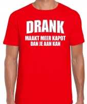 Rood fun t-shirt drank maakt meer kapot dan je aan kan voor heren