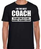 The best coach always right t-shirt cadeau coach zwart heren