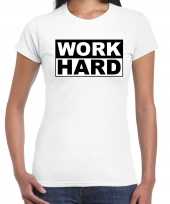 Work hard t-shirt wit voor dames mama moederdag cadeau shirt